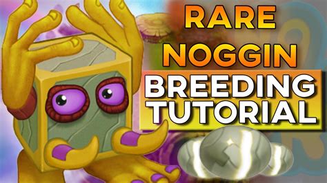 Things to keep in mind 1. . How to breed rare noggin on earth island